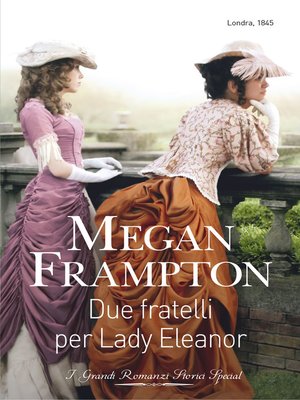 cover image of Due fratelli per Lady Eleanor